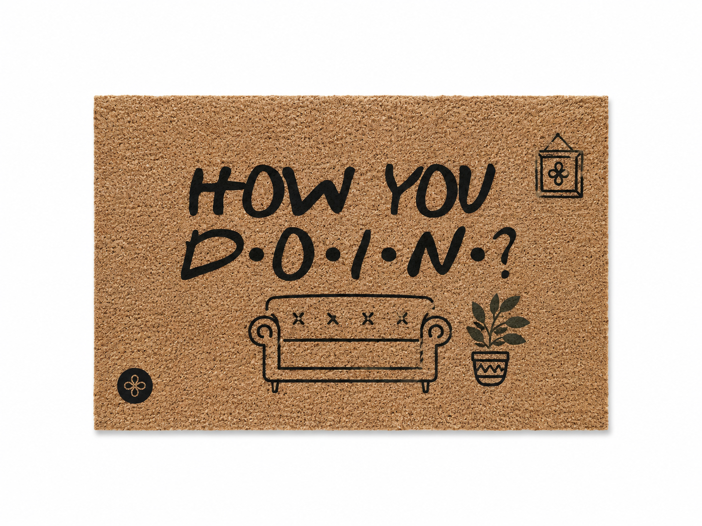 "How You DOIN’?" The Ultimate Vibe-Check Doormat