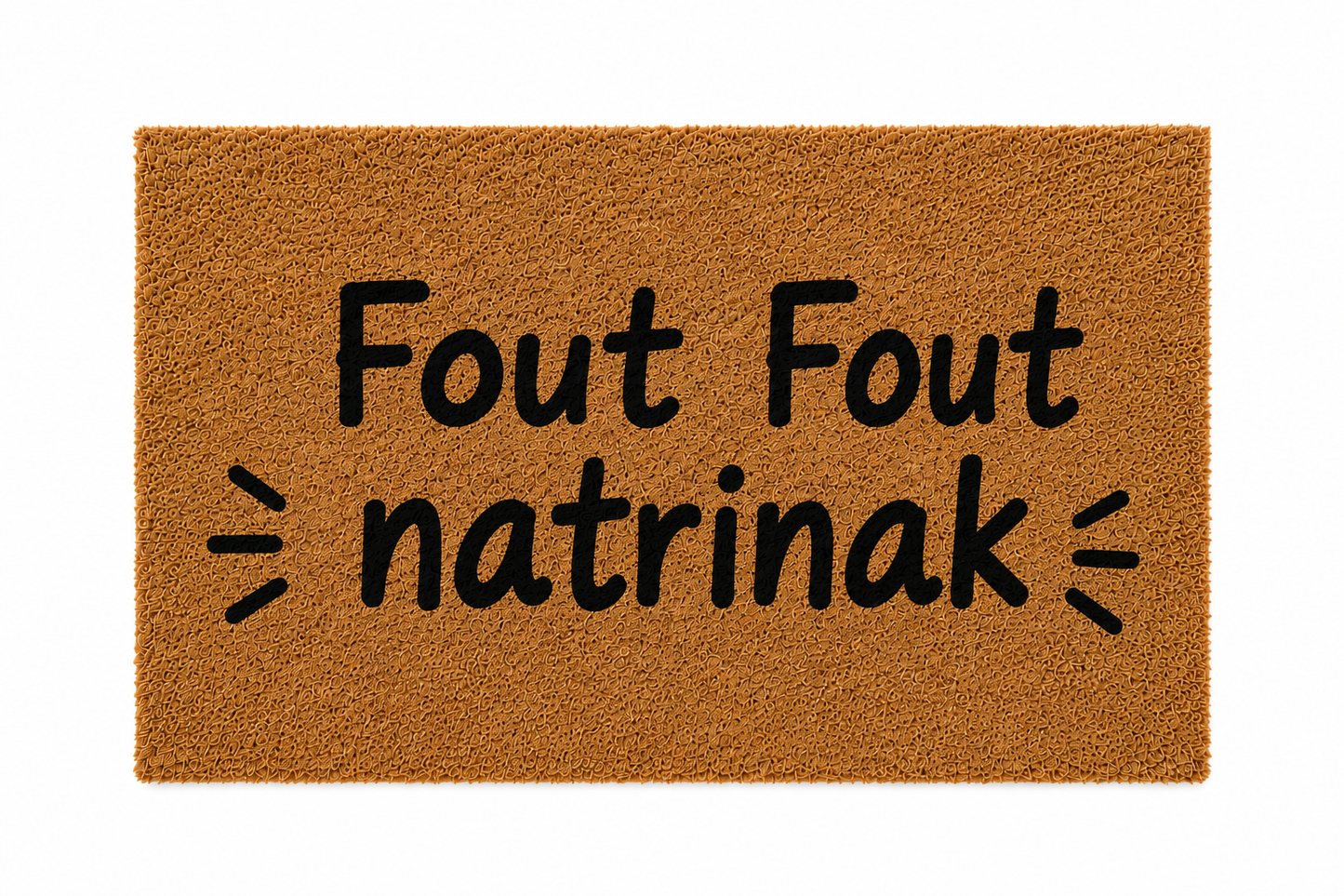 "Fout Fout, Natrinak!" The Ultimate Warm Welcome Mat